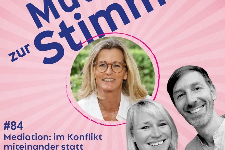 Mediation: im Konflikt miteinander statt übereinander reden - mit Juliane Wünschmann