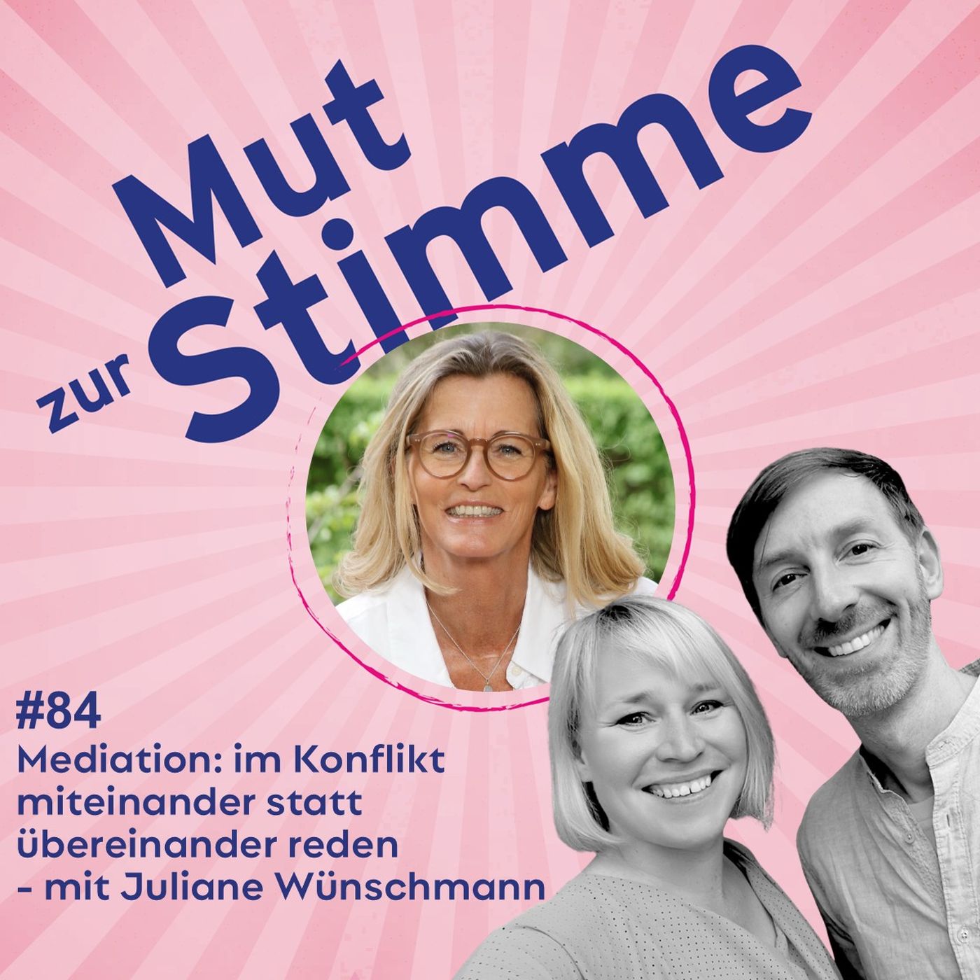 Mediation: im Konflikt miteinander statt übereinander reden - mit Juliane Wünschmann