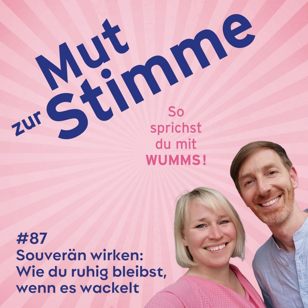 #87 Souverän wirken: Wie du ruhig bleibst, wenn es wackelt
